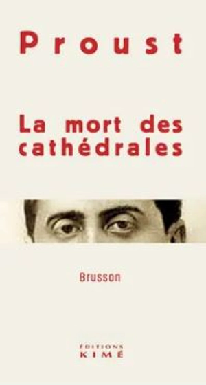 La mort des cathédrales - Marcel Proust