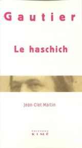 Le haschich - Théophile Gautier