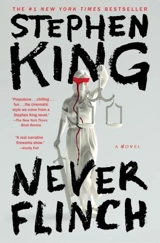 Never Flinch - King, Stephen