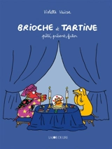 Brioche et Tartine. Pâté, présent, futur - Violette Vaïsse