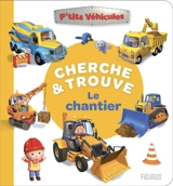Le chantier : cherche & trouve - Nathalie Bélineau