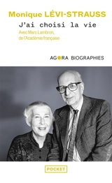 J'ai choisi la vie : entretiens avec Marc Lambron de l'Académie française - Monique Lévi-Strauss