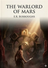 The Warlord of Mars : by Edgar Rice Burroughs - Edgar Rice Burroughs