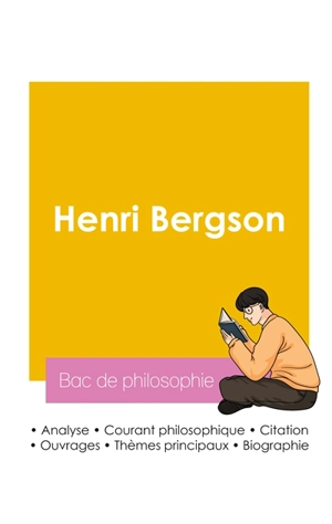 Réussir son Bac de philosophie 2026 : Analyse du philosophe Henri Bergson - Henri Bergson