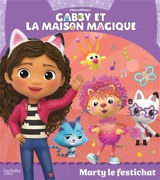 Gabby et la maison magique. Marty le festichat - Dreamworks