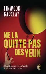Ne la quitte pas des yeux - Linwood Barclay
