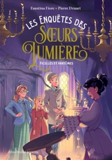 Les enquêtes des soeurs Lumière. Vol. 2. Ficelles et fantômes - Faustina Fiore