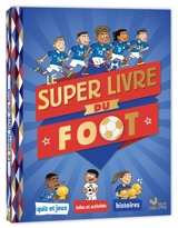 Le super livre du foot - Willy Richert