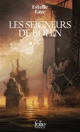 Le cycle de Bohen. Vol. 1. Les seigneurs de Bohen - Estelle Faye