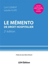 Le mémento de droit hospitalier - Cyril Clément