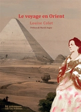 Le voyage en Orient - Louise Colet