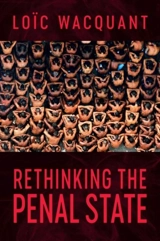 Rethinking the Penal State - Loïc Wacquant