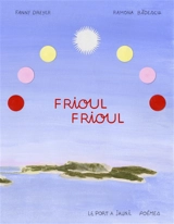 Frioul Frioul - Ramona Badescu