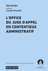 L'office du juge d'appel en contentieux administratif - Eloi Krebs