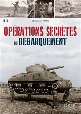 Opérations secrètes du Débarquement - Christophe Prime