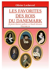 Les favorites des rois du Danemark - Olivier Lechevrel