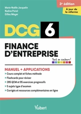 DCG 6, finance d'entreprise : manuel + applications - Marie-Noëlle Jacquelin