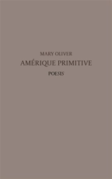 Amérique primitive - Mary Oliver