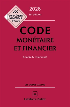 Code monétaire et financier 2026 : annoté & commenté