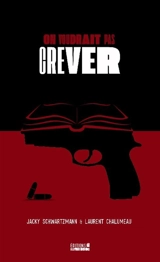 On voudrait pas crever - Jacky Schwartzmann