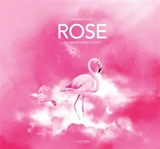 Rose : une histoire dans un rêve - Stéphane Kiehl