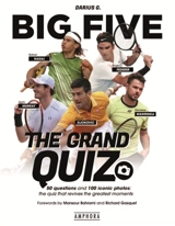 Big five : the grand quiz : 50 questions and 100 iconic photos, the quiz that revives the greatest moments - Darius G.