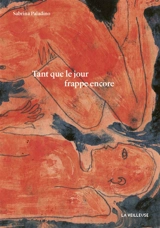 Tant que le jour frappe encore - Sabrina Paladino