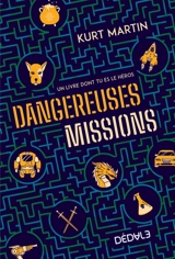 Dangereuses missions - Kurt Martin
