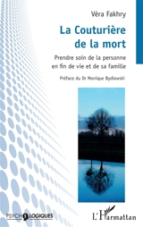 La couturière de la mort : prendre soin de la personne en fin de vie et de sa famille - Véra Fakhry