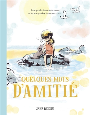 Quelques mots d'amitié - Jake Biggin