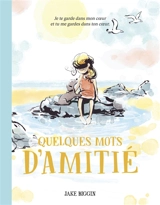 Quelques mots d'amitié - Jake Biggin