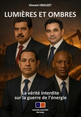 Lumières et ombres : la vérité interdite sur la guerre de l'énergie - Vincent Crouzet