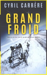 Grand froid - Cyril Carrère