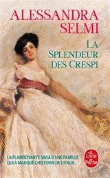 La splendeur des Crespi - Alessandra Selmi
