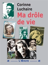 Ma drôle de vie - Corinne Luchaire
