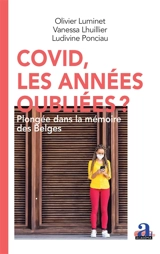 Covid, les années oubliées ? : plongée dans la mémoire des Belges - Olivier Luminet
