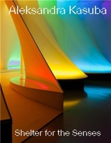 Aleksandra Kasuba Shelter for the Senses - Anne Barlow