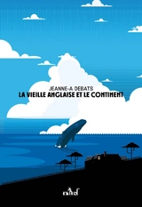 La vieille Anglaise et le continent - Jeanne-A Debats