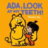 Ada, Look At My Teeth ! - Daishu Ma