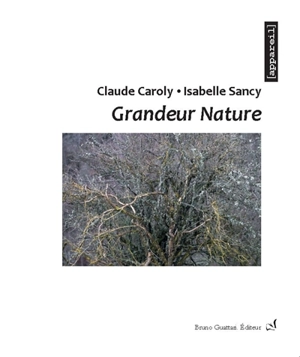 Grandeur nature - Claude Caroly