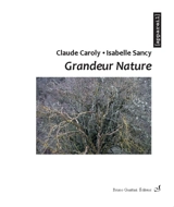 Grandeur nature - Claude Caroly