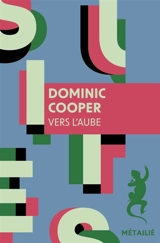 Vers l'aube - Dominic Cooper