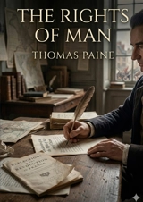 The Rights of Man : by Thomas Paine - Paine, Thomas
