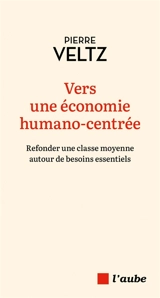 Vers une économie humano-centrée : revaloriser massivement les emplois des services essentiels - Pierre Veltz