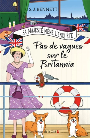 Sa Majesté mène l'enquête. Pas de vagues sur le Britannia - S.J. Bennett