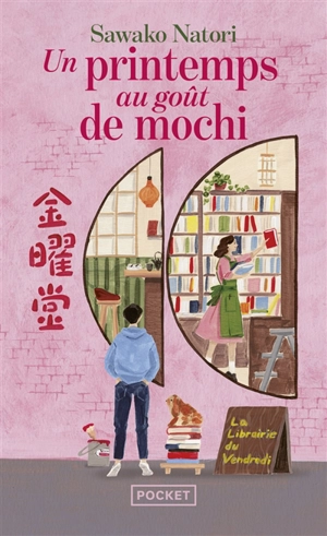 La librairie du vendredi. Vol. 1. Un printemps au goût de mochi - Sawako Natori
