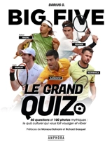 Big five : le grand quiz : 50 questions et 100 photos mythiques, le quiz culturel qui vous fait voyager et vibrer - Darius G.