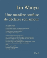Une manière confuse de déclarer son amour - Wanyu Lin