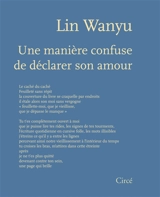 Une manière confuse de déclarer son amour - Wanyu Lin