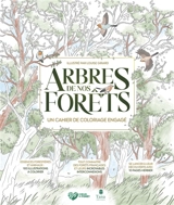 Arbres de nos forêts : un cahier de coloriage engagé - Louise Girard